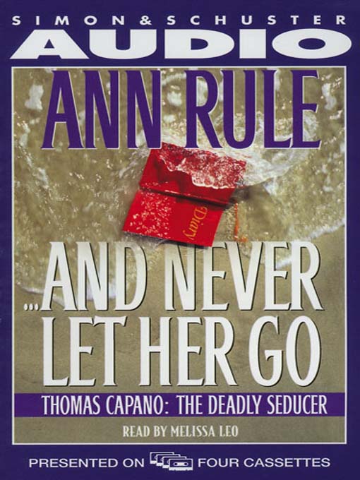 Title details for And Never Let Her Go by Ann Rule - Available